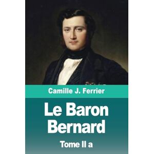 Ferrier, Camille Le Baron Bernard: Tome II a: Myrdita Ferrier, Camille Le Baron Bernard: Tome II a: Myrdita