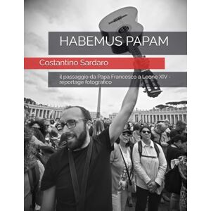 Sardaro, Costantino HABEMUS PAPAM: il passaggio da Papa Francesco a Leone XIV reportage fotografico Sardaro, Costantino HABEMUS PAPAM: il passaggio da Papa Francesco a Leone XIV reportage fotografico