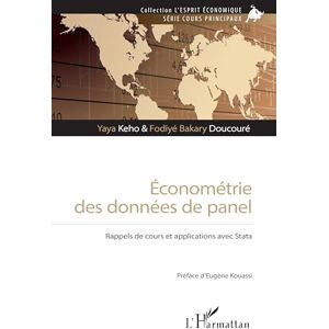 Keho, Yaya Économétrie des données de panel: Rappels de cours et applications avec Stata (L'Esprit Économique) Keho, Yaya Économétrie des données de panel: Rappels de cours et applications avec Stata (L'Esprit Économique)