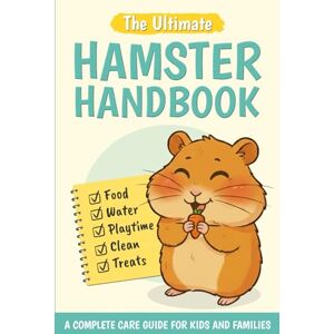 Lola, Milo & The Ultimate Hamster Handbook for kids: An interactive hamster care book for children packed with care tips, fun facts, treat recipes, DIY toys & activities Lola, Milo & The Ultimate Hamster Handbook for kids: An interactive hamster care book for children packed with care tips, fun facts, treat recipes, DIY toys & activities