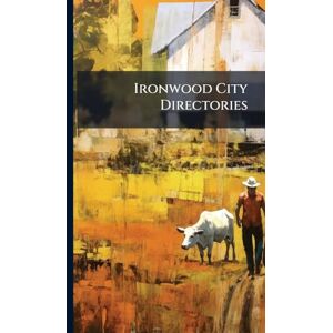 Anonymous Ironwood City Directories Anonymous Ironwood City Directories