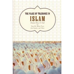 Abou El Fadl, Khaled The Place of Tolerance in Islam Abou El Fadl, Khaled The Place of Tolerance in Islam