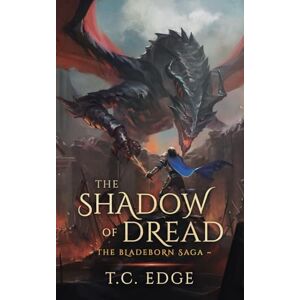 Edge The Shadow of Dread: The Bladeborn Saga, Book Six Edge The Shadow of Dread: The Bladeborn Saga, Book Six