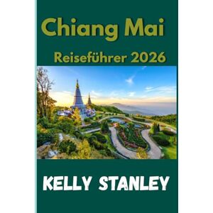 Stanley Chiang Mai Reiseführer 2026: Erleben Sie Kultur, Küche und Gemeinschaft in Thailands nördlichen Juwel Stanley Chiang Mai Reiseführer 2026: Erleben Sie Kultur, Küche und Gemeinschaft in Thailands nördlichen Juwel