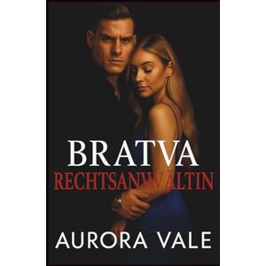 Vale, Aurora Bratva Rechtsanwältin: Feinde Werden zu Liebenden, Alphamännchen, Düstere Romanze der Russischen Mafia (Skrupellose Männer der russischen Mafia) Vale, Aurora Bratva Rechtsanwältin: Feinde Werden zu Liebenden, Alphamännchen, Düstere Romanze der Russischen Mafia (Skrupellose Männer der russischen Mafia)