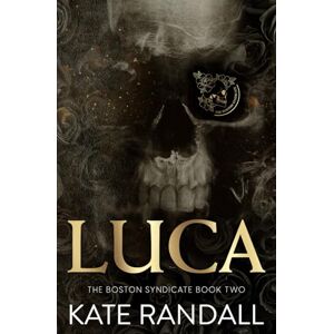Randall, Kate Luca: The Boston Syndicate, Book Two: 2 Randall, Kate Luca: The Boston Syndicate, Book Two: 2