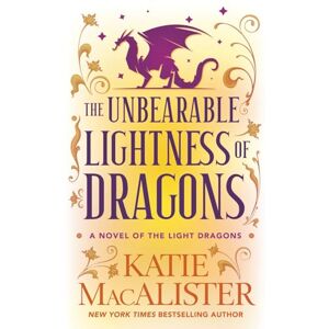 MacAlister, Katie The Unbearable Lightness of Dragons (Light Dragons Novels) MacAlister, Katie The Unbearable Lightness of Dragons (Light Dragons Novels)