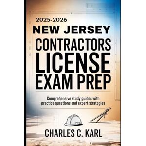 KARL, CHARLES C. NEW JERSEY: COMPREHENSIVE STUDY GUIDES WITH PRACTICE QUESTIONS AND EXPERT STRATEGIES KARL, CHARLES C. NEW JERSEY: COMPREHENSIVE STUDY GUIDES WITH PRACTICE QUESTIONS AND EXPERT STRATEGIES