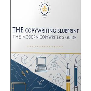 More, Tejas The Copywriting Blueprint: The Modern Copywriter’s Guide: A Practical Guide to Writing Copy That Converts, Building a Personal Brand, and Scaling Your Income Online More, Tejas The Copywriting Blueprint: The Modern Copywriter’s Guide: A Practical Guide to Writing Copy That Converts, Building a Personal Brand, and Scaling Your Income Online