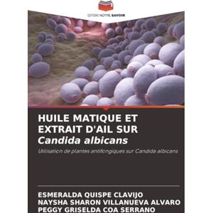 Quispe Clavijo, Esmeralda HUILE MATIQUE ET EXTRAIT D'AIL SUR Candida albicans: Utilisation de plantes antifongiques sur Candida albicans Quispe Clavijo, Esmeralda HUILE MATIQUE ET EXTRAIT D'AIL SUR Candida albicans: Utilisation de plantes antifongiques sur Candida albicans