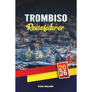 WALKER, RYAN TROMBISØ REISEFÜHRER 2026: Kykladische Strände, Naoussa & Parikia, weiß getünchte Dörfer, Inselhüpfen & authentische griechische Küche WALKER, RYAN TROMBISØ REISEFÜHRER 2026: Kykladische Strände, Naoussa & Parikia, weiß getünchte Dörfer, Inselhüpfen & authentische griechische Küche