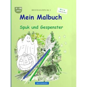 Golldack, Dortje Mein Malbuch: BROCKHAUSEN Buch Bd. 1. Spuk und Gespenster. 4 99 Jahre. Kleine Entdecker Golldack, Dortje Mein Malbuch: BROCKHAUSEN Buch Bd. 1. Spuk und Gespenster. 4 99 Jahre. Kleine Entdecker