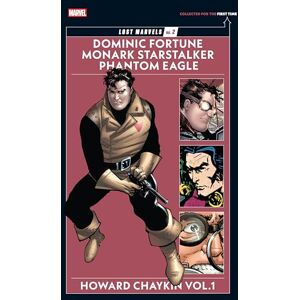 Howard Chaykin Lost Marvels No. 2: Vol. 1: Dominic Fortune, Monark Starstalker, and Phantom Eagle Howard Chaykin Lost Marvels No. 2: Vol. 1: Dominic Fortune, Monark Starstalker, and Phantom Eagle