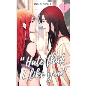 D, Halley Hate That I Like You Volume 1 D, Halley Hate That I Like You Volume 1