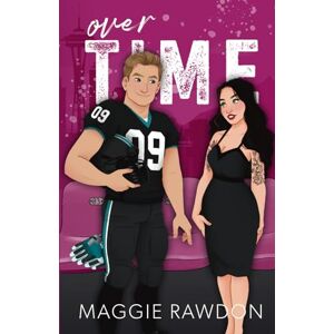 Rawdon, Maggie Overtime: A Second Chance Sports Romance (Seattle Phantom Football) Rawdon, Maggie Overtime: A Second Chance Sports Romance (Seattle Phantom Football)