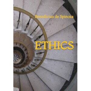 de Spinoza, Benedictus Ethics de Spinoza, Benedictus Ethics