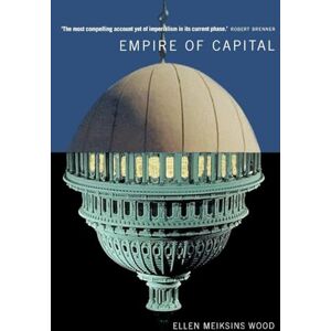 Wood, Ellen Meiksins Empire of Capital Wood, Ellen Meiksins Empire of Capital