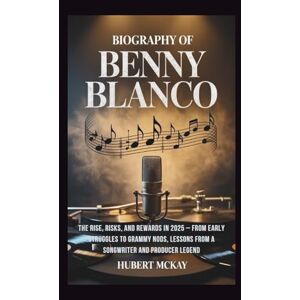 McKay, Hubert BIOGRAPHY OF BENNY BLANCO: The Rise, Risks, and Rewards in 2025 – From Early Struggles to Grammy Nods, Lessons from a Songwriter and Producer Legend McKay, Hubert BIOGRAPHY OF BENNY BLANCO: The Rise, Risks, and Rewards in 2025 – From Early Struggles to Grammy Nods, Lessons from a Songwriter and Producer Legend