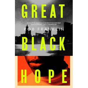 Franklin, Rob Great Black Hope Franklin, Rob Great Black Hope