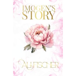Fischer, Ali Imogen's Story: Book 1 in the Book Club Series Fischer, Ali Imogen's Story: Book 1 in the Book Club Series