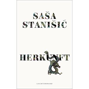 Stanisic, Sasa Herkunft: Ausgezeichnet mit dem Deutschen Buchpreis Stanisic, Sasa Herkunft: Ausgezeichnet mit dem Deutschen Buchpreis