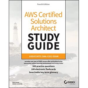 Piper, Ben AWS Certified Solutions Architect Study Guide with 900 Practice Test Questions: Associate (SAA-C03) Exam, 4th Edition (Sybex Study Guide) Piper, Ben AWS Certified Solutions Architect Study Guide with 900 Practice Test Questions: Associate (SAA-C03) Exam, 4th Edition (Sybex Study Guide)