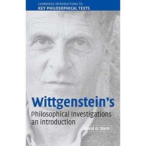 Stern, David G. Wittgenstein's: Philosophical Investigations an Introduction (Cambridge Introductions to Key Philosophical Texts) Stern, David G. Wittgenstein's: Philosophical Investigations an Introduction (Cambridge Introductions to Key Philosophical Texts)