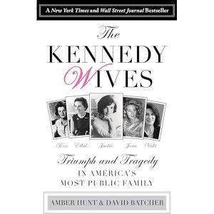 Hunt, Amber Kennedy Wives: Triumph and Tragedy in America's Most Public Family Hunt, Amber Kennedy Wives: Triumph and Tragedy in America's Most Public Family
