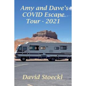 Stoeckl, David Amy & Dave's COVID Escape Tour 2021 Stoeckl, David Amy & Dave's COVID Escape Tour 2021