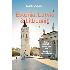 Kaminski, Anna Lonely Planet Estonia, Latvia & Lithuania (Travel Guide) Kaminski, Anna Lonely Planet Estonia, Latvia & Lithuania (Travel Guide)