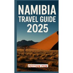 PEN, PEYTON NAMIBIA TRAVEL GUIDE PEN, PEYTON NAMIBIA TRAVEL GUIDE