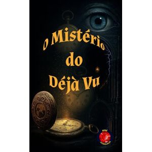 Rubi, Alina A O Mistério do Déjà Vu Rubi, Alina A O Mistério do Déjà Vu