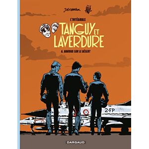 Charlier Jean-Michel Les aventures de Tanguy et Laverdure Intégrales Tome 6 Baroud sur le désert Charlier Jean-Michel Les aventures de Tanguy et Laverdure Intégrales Tome 6 Baroud sur le désert