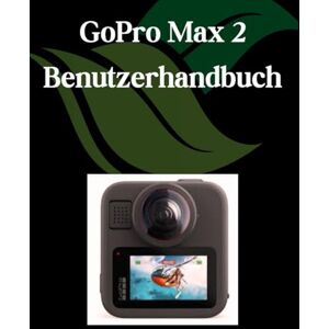 Fortnite, Zoey GoPro Max 2 Benutzerhandbuch: Ein Schritt-für-Schritt-Handbuch für Anfänger und Fortgeschrittene, das wichtige Kamerafunktionen, kreative Techniken, Tipps, Tricks und mühelose Videofähigkeiten Fortnite, Zoey GoPro Max 2 Benutzerhandbuch: Ein Schritt-für-Schritt-Handbuch für Anfänger und Fortgeschrittene, das wichtige Kamerafunktionen, kreative Techniken, Tipps, Tricks und mühelose Videofähigkeiten