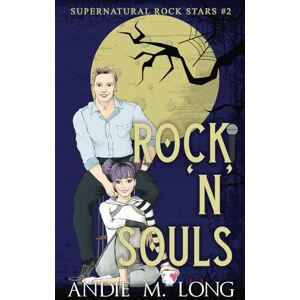 Long, Andie M. Rock 'N' Souls (Supernatural Rock Stars) Long, Andie M. Rock 'N' Souls (Supernatural Rock Stars)