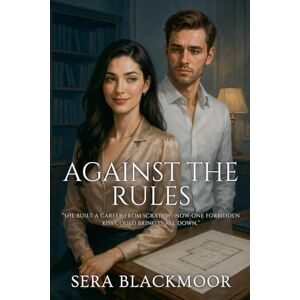 Blackmoor, Sera Against the Rules Blackmoor, Sera Against the Rules