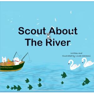 Saraceni, Linda Susan Scout About the River (Scout About Books) Saraceni, Linda Susan Scout About the River (Scout About Books)