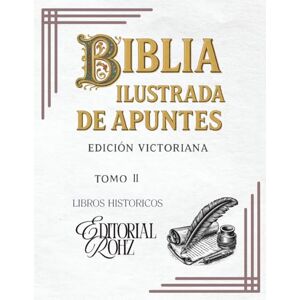 ROHZ, EDITORIAL BIBLIA ILUSTRADA DE APUNTES EDICION VICTORIANA: TOMO 2 ROHZ, EDITORIAL BIBLIA ILUSTRADA DE APUNTES EDICION VICTORIANA: TOMO 2