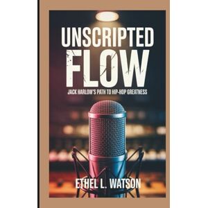 L. Watson, Ethel UNSCRIPTED FLOW: Jack Harlow’s Path To Hip-Hop Greatness L. Watson, Ethel UNSCRIPTED FLOW: Jack Harlow’s Path To Hip-Hop Greatness