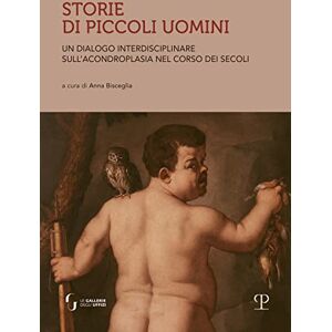 Philosophy Storie Di Piccoli Uomini: Un Dialogo Interdisciplinare Sull'acondroplasia Nel Corso Dei Secoli Philosophy Storie Di Piccoli Uomini: Un Dialogo Interdisciplinare Sull'acondroplasia Nel Corso Dei Secoli