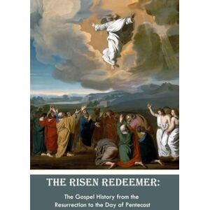 Krummacher, Friedrich Wilhelm The Risen Redeemer: The Gospel History from the Resurrection to the Day of Pentecost. Krummacher, Friedrich Wilhelm The Risen Redeemer: The Gospel History from the Resurrection to the Day of Pentecost.