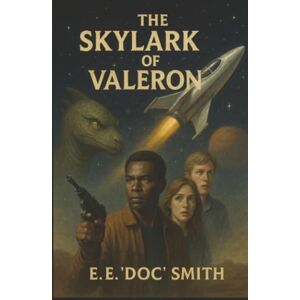 Smith, E. E. Doc The Skylark of Valeron Smith, E. E. Doc The Skylark of Valeron