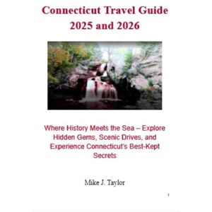 Taylor Connecticut Travel Guide 2025 and 2026: Where History Meets the Sea – Explore Hidden Gems, Scenic Drives, and Experience Connecticut’s Best-Kept Secrets Taylor Connecticut Travel Guide 2025 and 2026: Where History Meets the Sea – Explore Hidden Gems, Scenic Drives, and Experience Connecticut’s Best-Kept Secrets