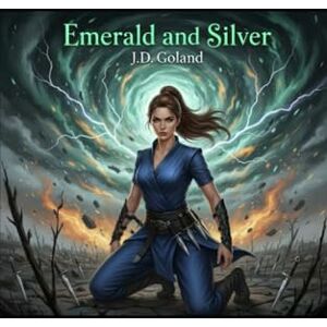 Goland, JD Emerald and Silver: Silver Series Book Four Goland, JD Emerald and Silver: Silver Series Book Four