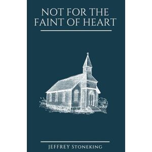 Stoneking, Jeffrey Not For The Faint Of Heart Stoneking, Jeffrey Not For The Faint Of Heart