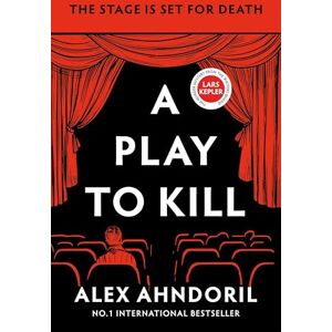 Ahndoril, Alex Play to Kill: Can she find the killer before the curtains fall? Ahndoril, Alex Play to Kill: Can she find the killer before the curtains fall?