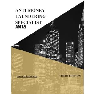 Institute, Global Compliance Anti-Money Laundering Specialist AMLS 3rd Edition Institute, Global Compliance Anti-Money Laundering Specialist AMLS 3rd Edition