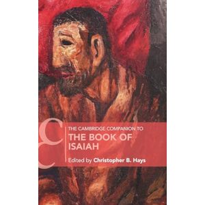 The Cambridge Companion to the Book of Isaiah (Cambridge Companions to Religion) The Cambridge Companion to the Book of Isaiah (Cambridge Companions to Religion)