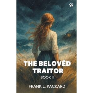 Packard, Frank L The Belovéd TraitorBook II (Edition1) Packard, Frank L The Belovéd TraitorBook II (Edition1)