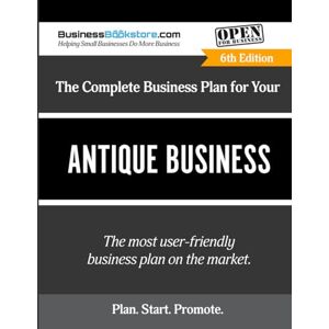 Blake, Terry Allan The Complete Business Plan for Your Antique Business Blake, Terry Allan The Complete Business Plan for Your Antique Business